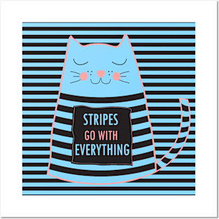 Stripes Go With Everything Quote - Cute Cat with Stripes Artwork Posters and Art